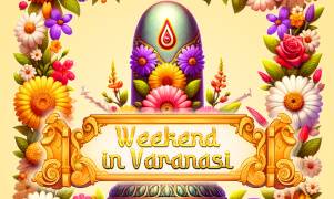 Weekend in Varanasi